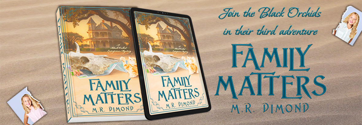 Book and ebook of Family Matters on the sand with a torn photo of blonde twin girls. Text: Join the Black Orchids in their third adventure Family Matters M. R. Dimond
